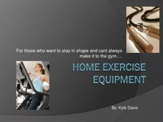 Home exercise Equipment
