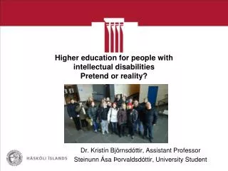 Higher education for people with intellectual disabilities Pretend or reality ?