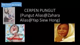 cerpen pungut pungut alias@zahara alias@yap siew hong