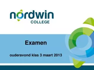 Examen ouderavond klas 3 maart 2013