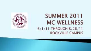 SUMMER 2011 MC WELLNESS