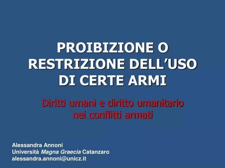 proibizione o restrizione dell uso di certe armi