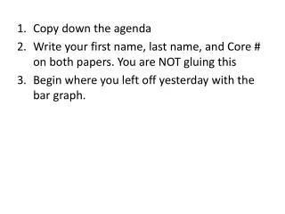 Copy down the agenda