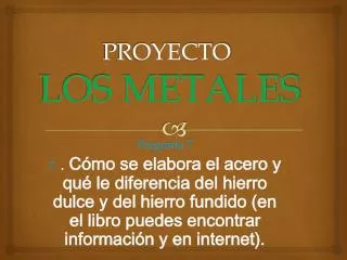 proyecto los metales