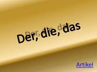 Der, die, das