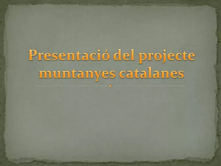 presentaci del projecte muntanyes catalanes