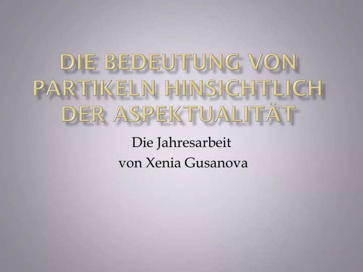 die bedeutung von partikeln hinsichtlich der aspektualit t