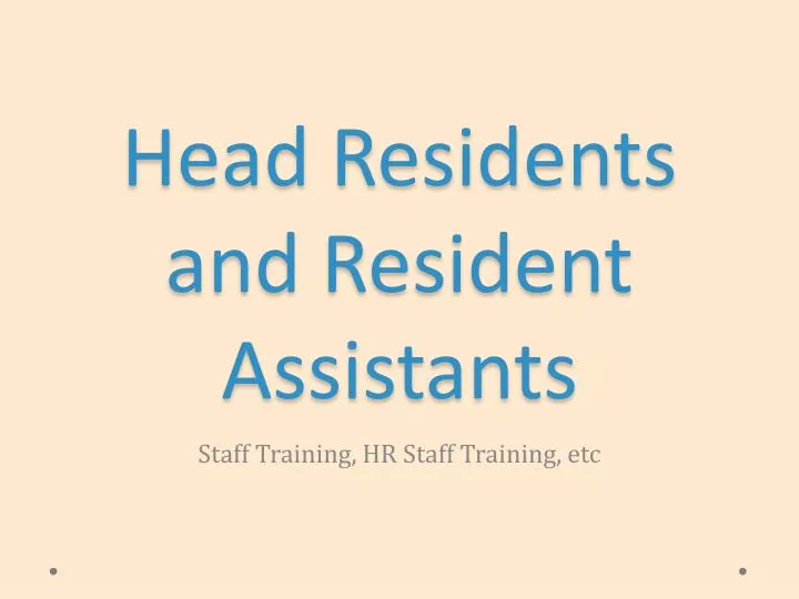 head residents and resident assistants