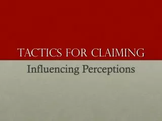 Tactics for claiming