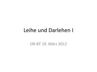 leihe und darlehen i