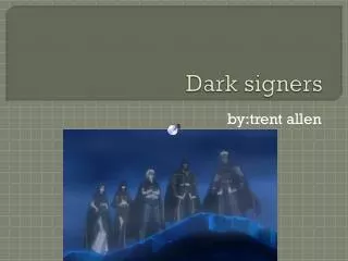 Dark signers