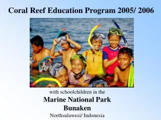 Coral Reef Education Program 2005/ 2006