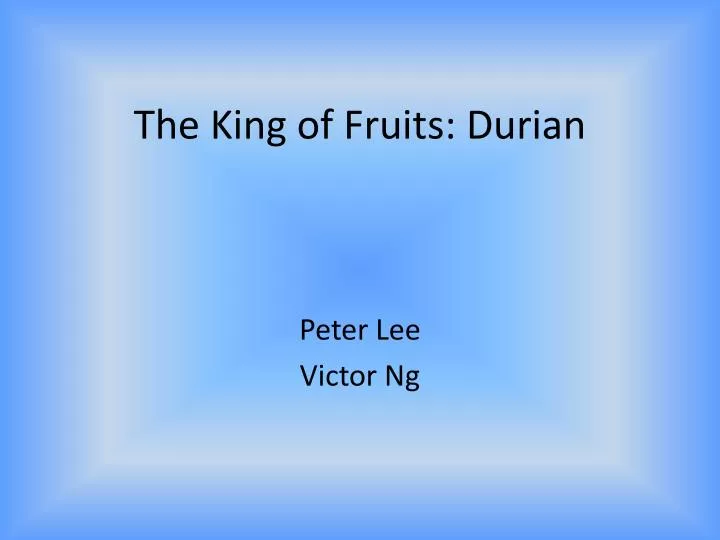 the king of fruits durian