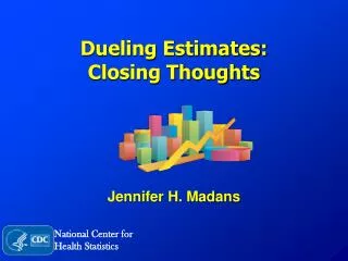 Dueling Estimates: Closing Thoughts
