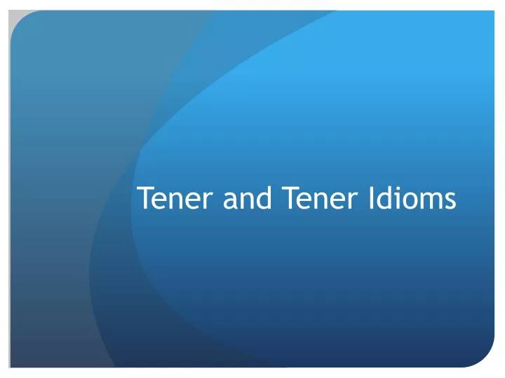 tener and tener idioms