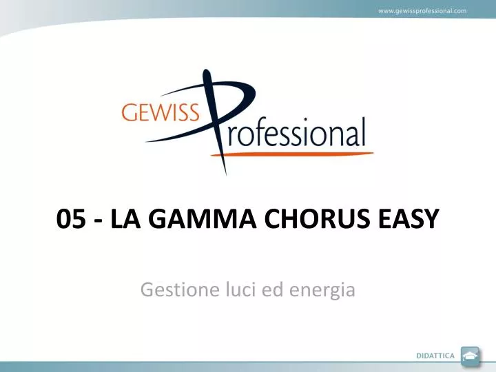05 la gamma chorus easy