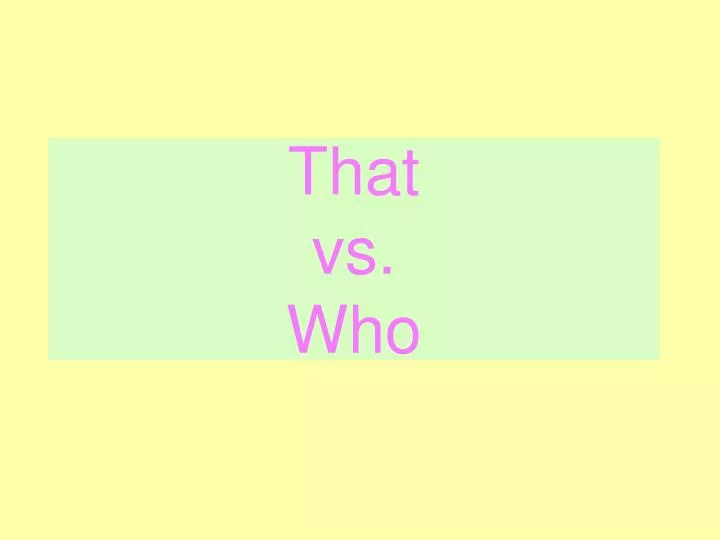 that vs who