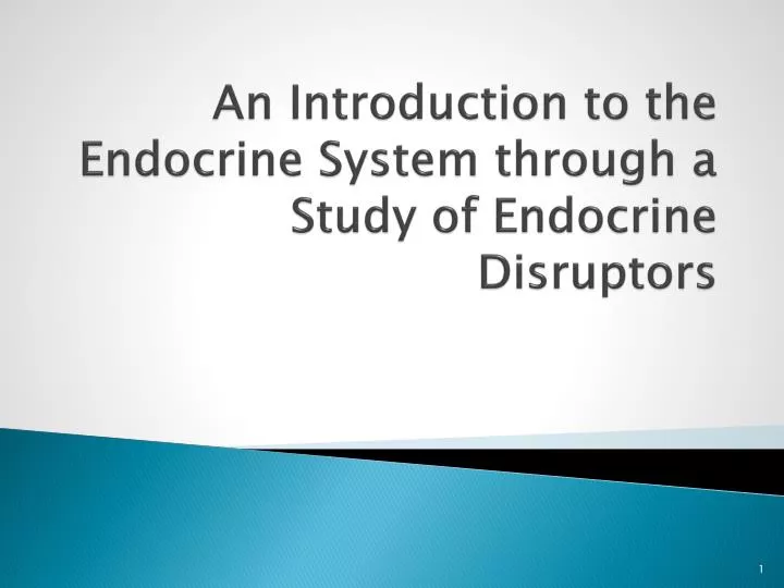 an introduction to the endocrine system through a study of endocrine disruptors