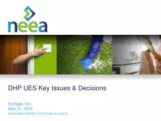 DHP UES Key Issues &amp; Decisions