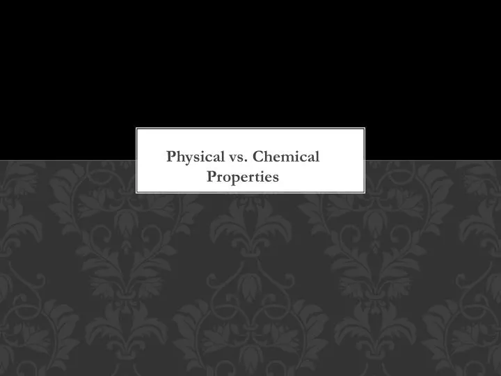 physical vs chemical properties