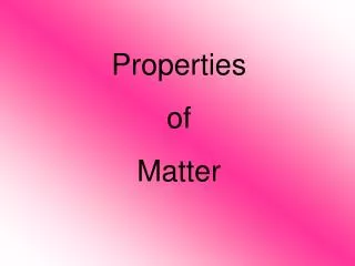 Properties of Matter