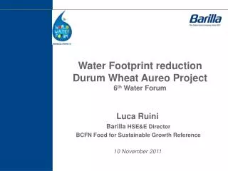 Water Footprint reduction Durum Wheat Aureo Project 6 th Water Forum