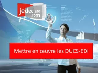 mettre en uvre les ducs edi