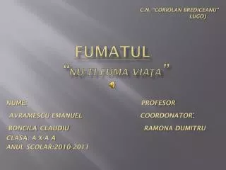 fumatul nu ti fuma via a
