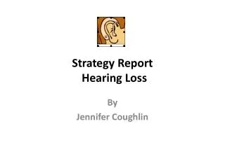 Strategy Report Hearing Loss