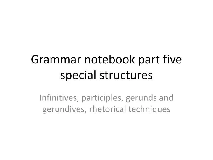 grammar notebook part five special structures