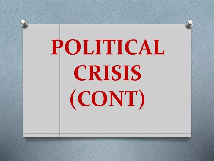political crisis cont