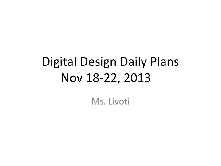digital design daily plans nov 18 22 2013
