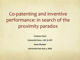 Co-patenting and inventive performance: in search of the proximity paradox