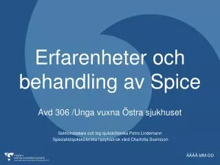 erfarenheter och behandling av spice