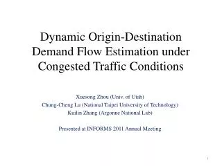 Dynamic Origin-Destination Demand Flow Estimation under Congested Traffic Conditions