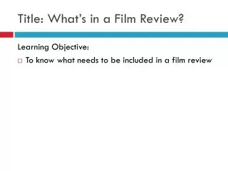 Title: What’s in a Film Review?