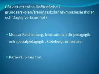 Monica Reichenberg, Institutionen för pedagogik och specialpedagogik , Göteborgs universitet