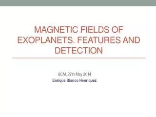 MAGNETIC FIELDS OF exoplanetS . FEATURES AND DETECTION