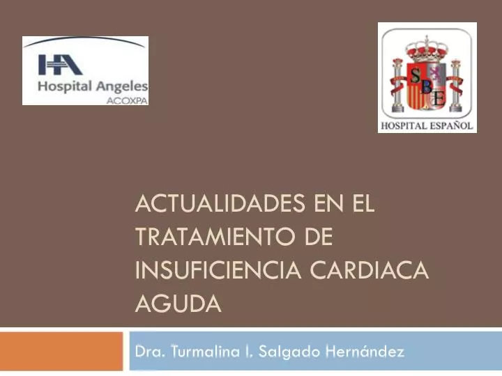 actualidades en el tratamiento de insuficiencia cardiaca aguda