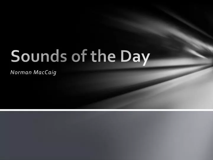 sounds of the day
