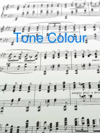 Tone Colour