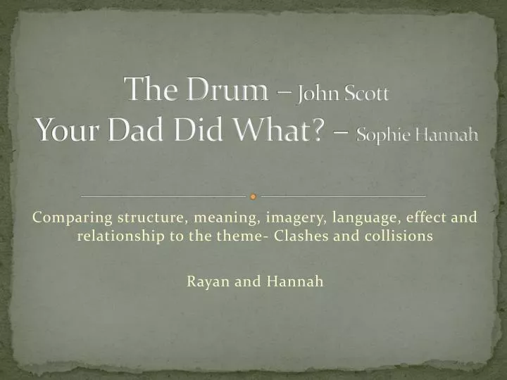 the drum john scott your dad did what sophie hannah