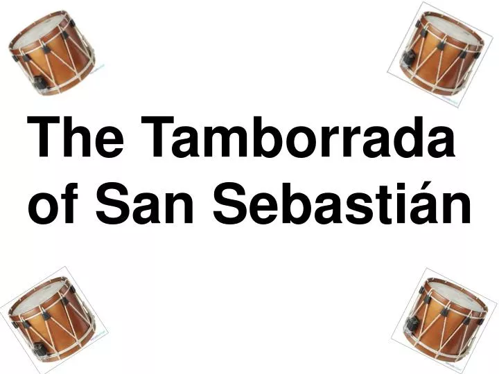 the tamborrada of san sebasti n