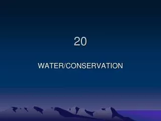 WATER/CONSERVATION