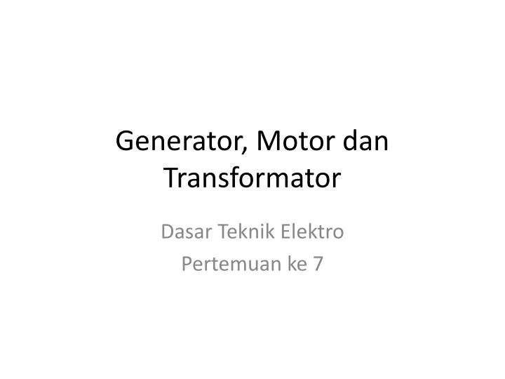 generator motor dan transformator