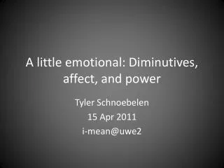 A little emotional: Diminutives, affect, and power