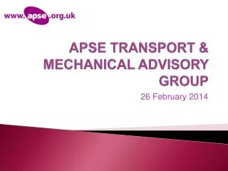 APSE TRANSPORT &amp; MECHANICAL ADVISORY GROUP