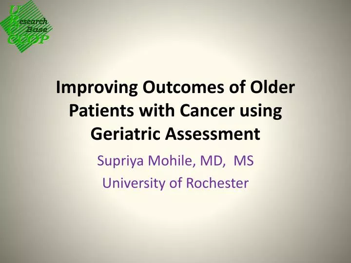 improving outcomes of older patients with cancer using geriatric assessment