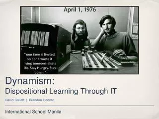Dynamism: Dispositional Learning Through IT