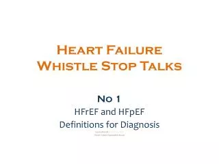 Heart Failure Whistle Stop Talks